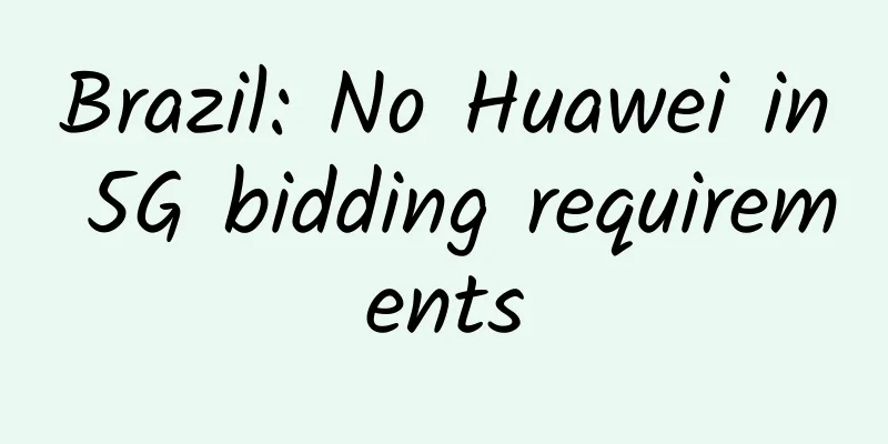 Brazil: No Huawei in 5G bidding requirements