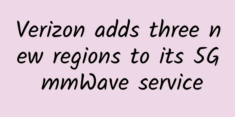 Verizon adds three new regions to its 5G mmWave service