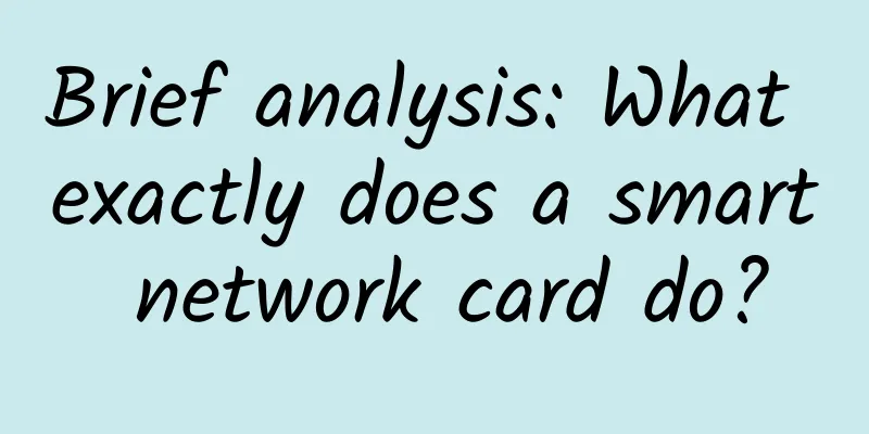 Brief analysis: What exactly does a smart network card do?