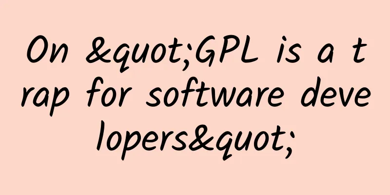 On "GPL is a trap for software developers"