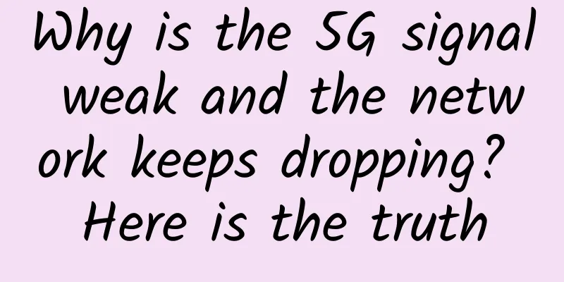 Why is the 5G signal weak and the network keeps dropping? Here is the truth