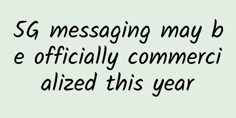 5G messaging may be officially commercialized this year