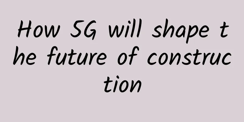 How 5G will shape the future of construction