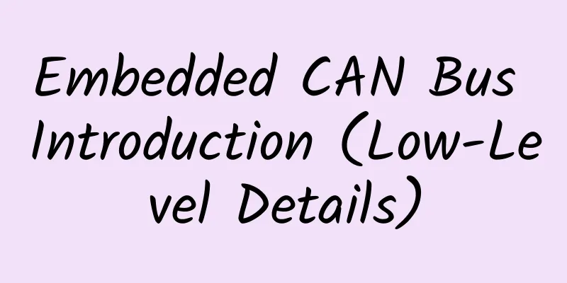 Embedded CAN Bus Introduction (Low-Level Details)
