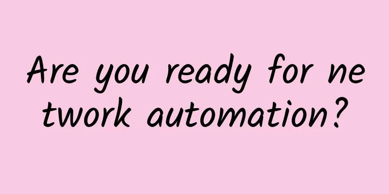Are you ready for network automation?