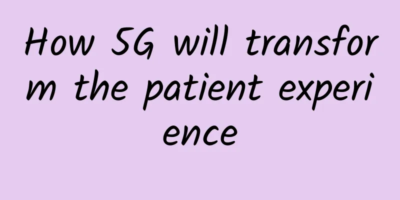 How 5G will transform the patient experience