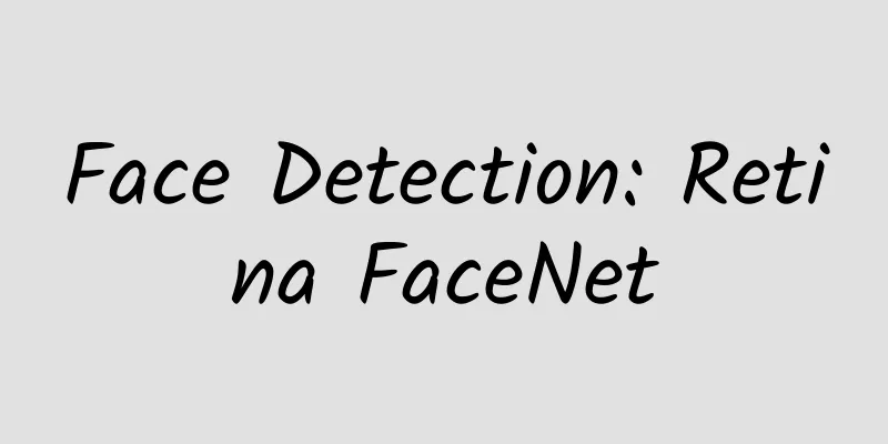 Face Detection: Retina FaceNet
