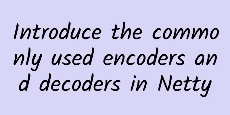 Introduce the commonly used encoders and decoders in Netty