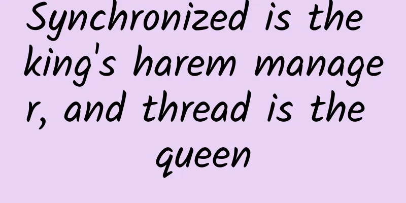 Synchronized is the king's harem manager, and thread is the queen