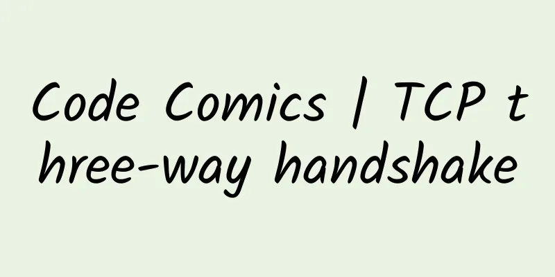 Code Comics | TCP three-way handshake
