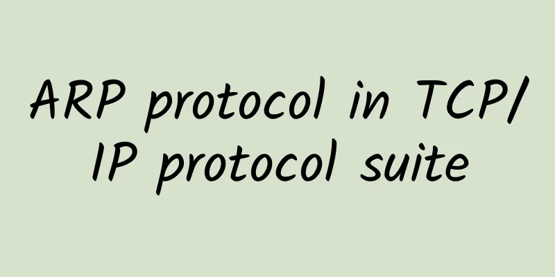 ARP protocol in TCP/IP protocol suite