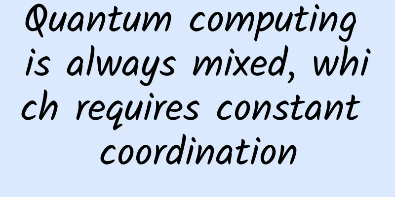 Quantum computing is always mixed, which requires constant coordination
