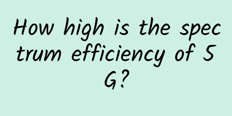 How high is the spectrum efficiency of 5G?