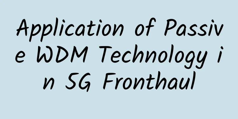 Application of Passive WDM Technology in 5G Fronthaul