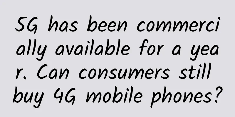 5G has been commercially available for a year. Can consumers still buy 4G mobile phones?