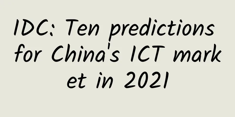 IDC: Ten predictions for China's ICT market in 2021