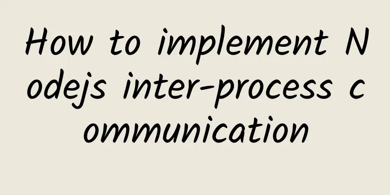 How to implement Nodejs inter-process communication