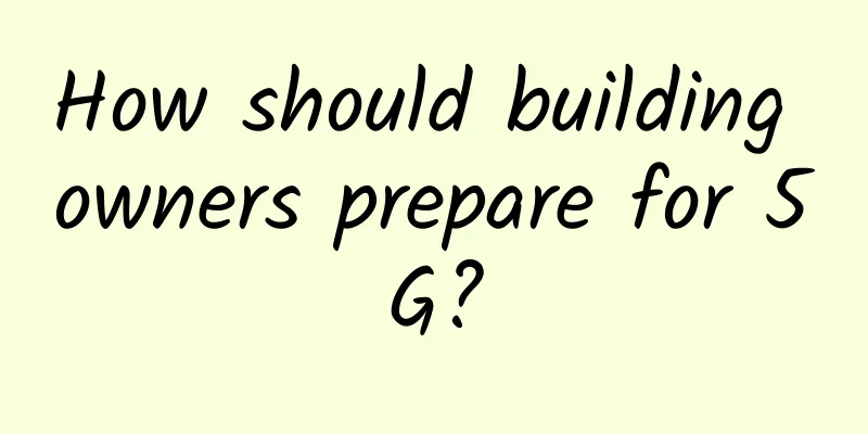 How should building owners prepare for 5G?