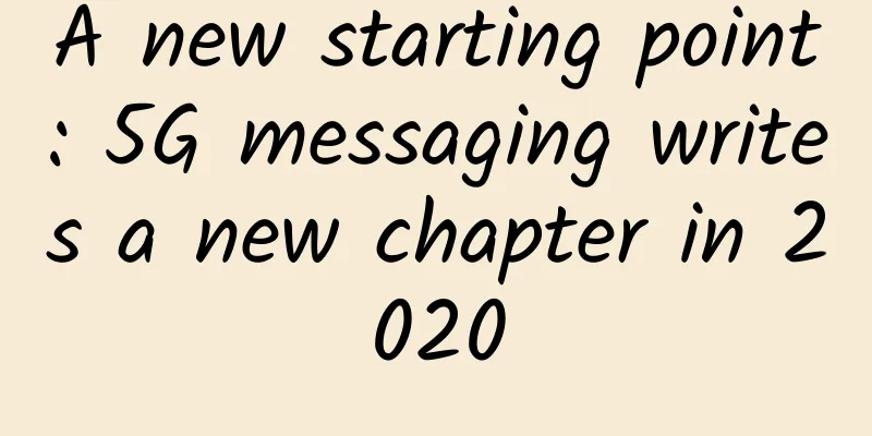 A new starting point: 5G messaging writes a new chapter in 2020