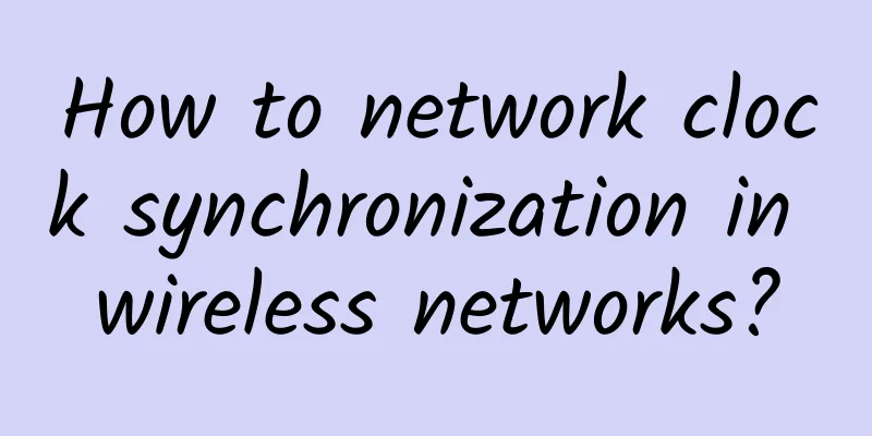 How to network clock synchronization in wireless networks?