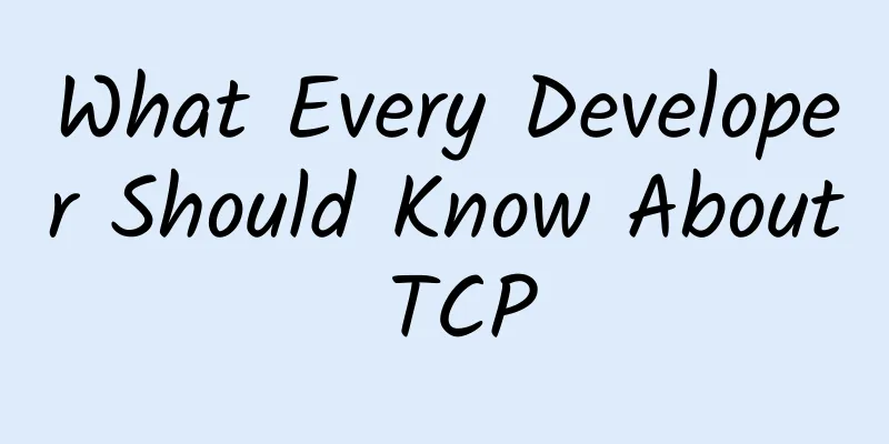 What Every Developer Should Know About TCP