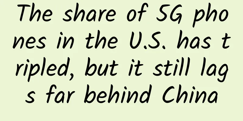 The share of 5G phones in the U.S. has tripled, but it still lags far behind China