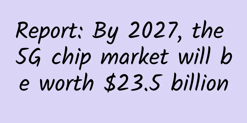 Report: By 2027, the 5G chip market will be worth $23.5 billion