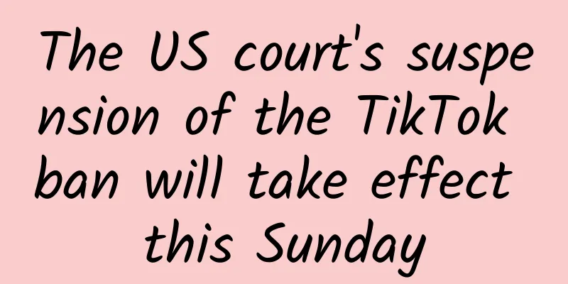 The US court's suspension of the TikTok ban will take effect this Sunday