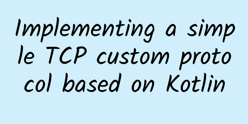 Implementing a simple TCP custom protocol based on Kotlin