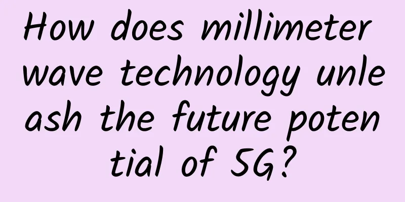 How does millimeter wave technology unleash the future potential of 5G?