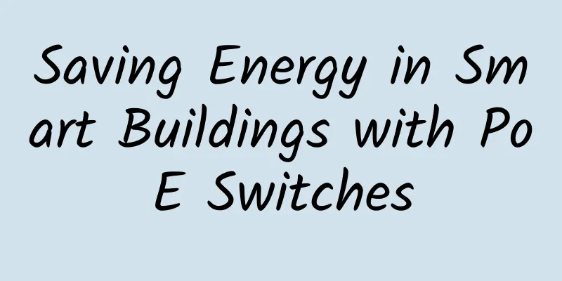 Saving Energy in Smart Buildings with PoE Switches