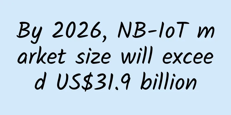 By 2026, NB-IoT market size will exceed US$31.9 billion