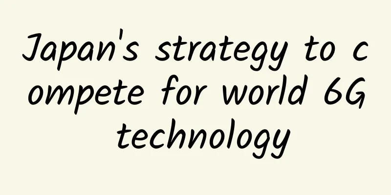 Japan's strategy to compete for world 6G technology