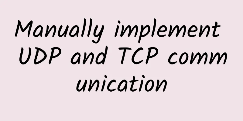 Manually implement UDP and TCP communication