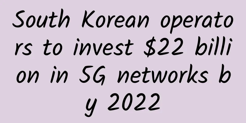 South Korean operators to invest $22 billion in 5G networks by 2022