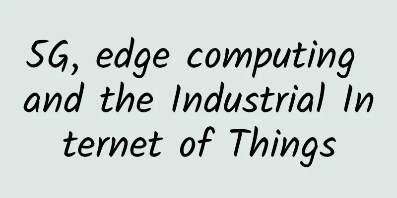 5G, edge computing and the Industrial Internet of Things