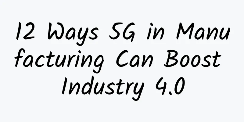 12 Ways 5G in Manufacturing Can Boost Industry 4.0