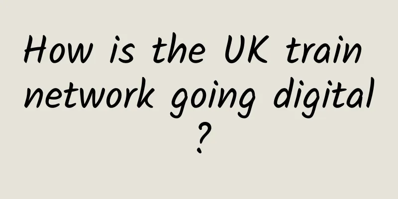 How is the UK train network going digital?