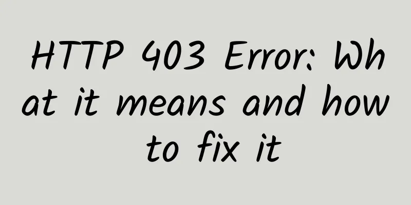HTTP 403 Error: What it means and how to fix it