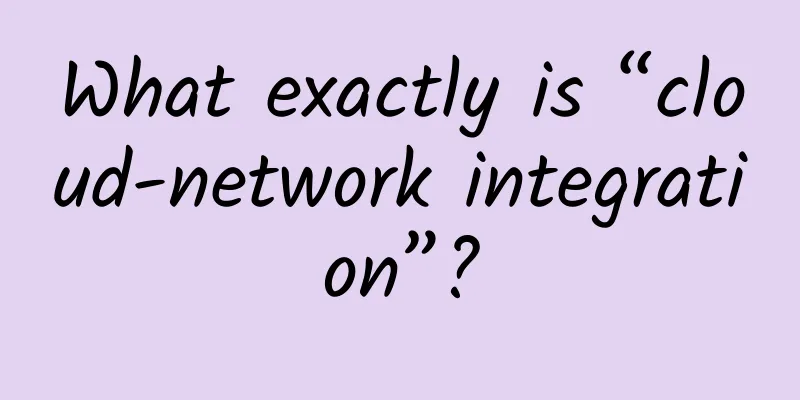 What exactly is “cloud-network integration”?