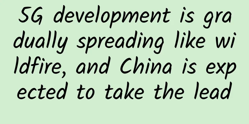 5G development is gradually spreading like wildfire, and China is expected to take the lead