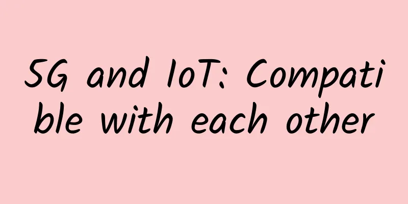 5G and IoT: Compatible with each other