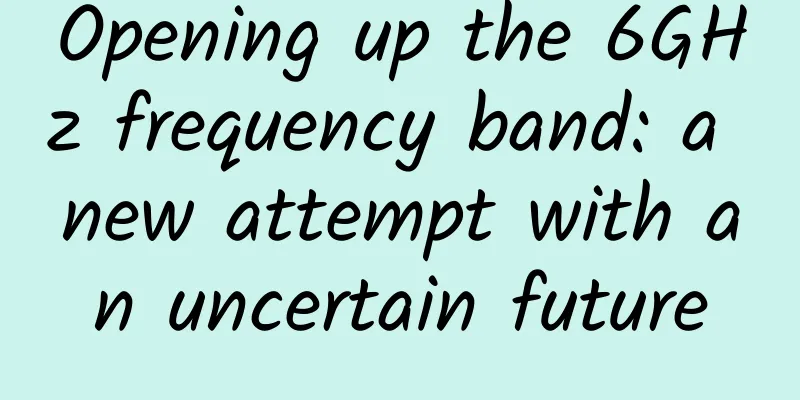 Opening up the 6GHz frequency band: a new attempt with an uncertain future