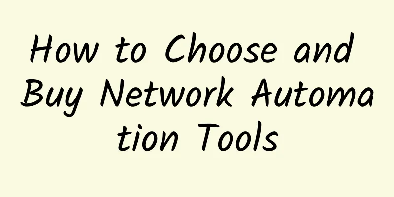 How to Choose and Buy Network Automation Tools