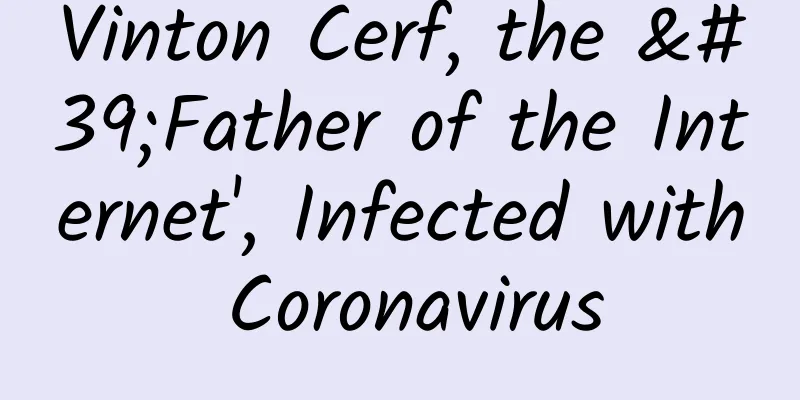 Vinton Cerf, the 'Father of the Internet', Infected with Coronavirus