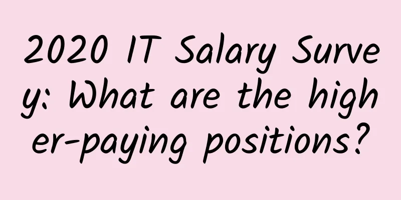 2020 IT Salary Survey: What are the higher-paying positions?