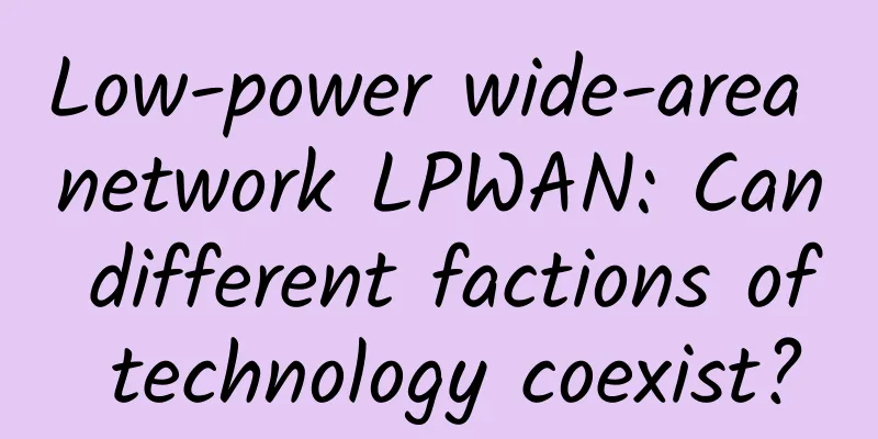 Low-power wide-area network LPWAN: Can different factions of technology coexist?