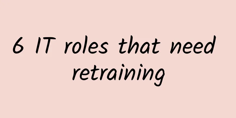 6 IT roles that need retraining