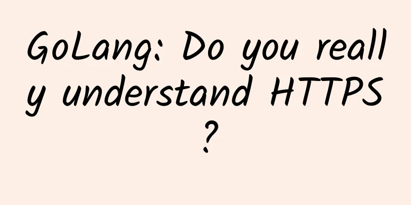 GoLang: Do you really understand HTTPS?