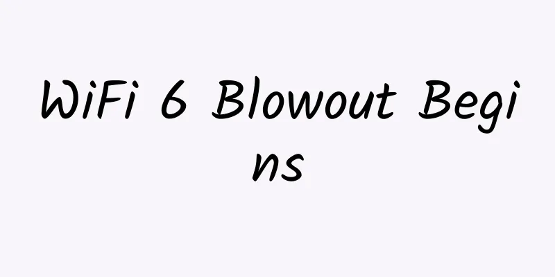 WiFi 6 Blowout Begins